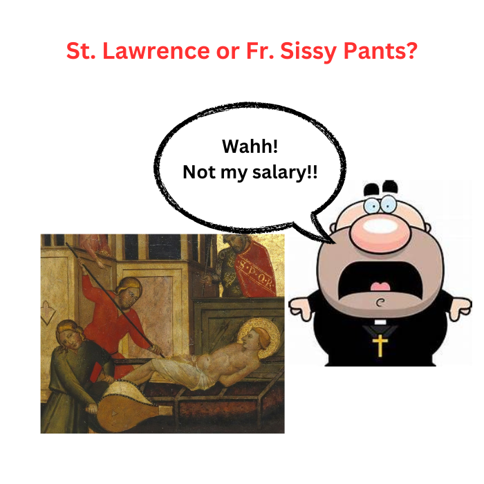 Don't be Fr. Sissy Pants.